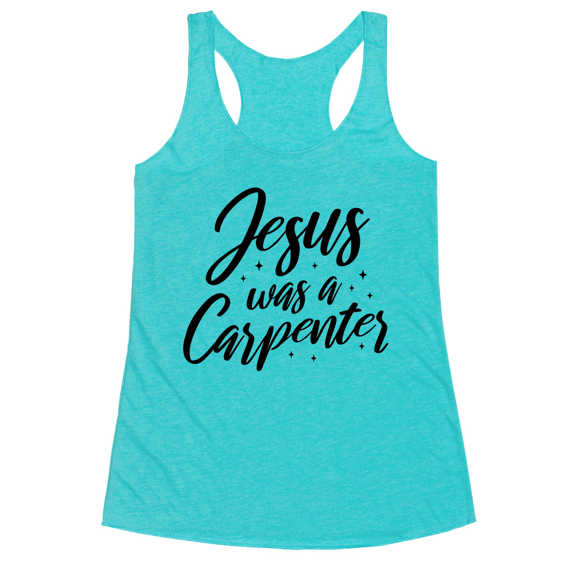 Jesus Was A Carpenter Racerback Tank
